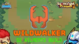 Wildwalker Ailments Build in Season 2 | Soul Knight Prequel