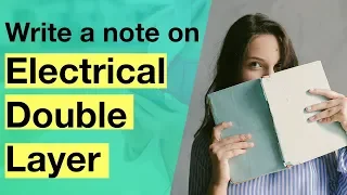 Write a short note on Electrical Double Layer (Helmholtz and Stern Models). | Colloidal State