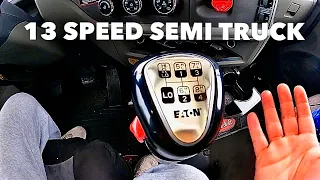 How To Drive A 13 Speed Semi Truck (Floating Gears)