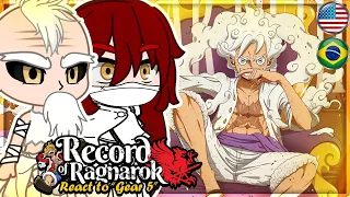 Record of Ragnarok react to Gear 5 | Gods react to Luffy vs Kiado-GC 🇺🇸🇧🇷