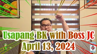 Usapang BK with Boss JC: April 13, 2024