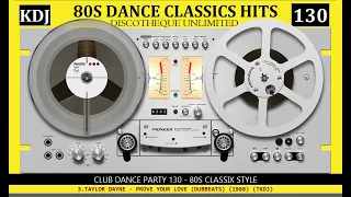 80s Dance Hits Classix Mix (Club Dance Party KDJ 130)