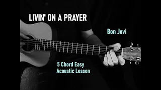 LIVIN’ ON A PRAYER ~ Bon Jovi ~ Acoustic Guitar Cover Lesson