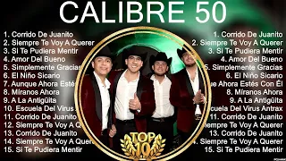 Calibre 50 Álbum Completo 2023 ~ The Best Songs Of Calibre 50