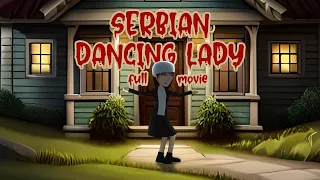 Serbian Dancing Lady Full Movie | Animasi Horor | Cerita Misteri