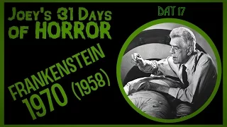 Frankenstein 1970 (1958)  - 31 Days of Horror | JHF