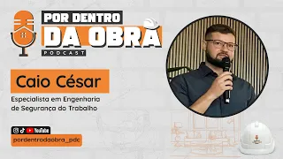CAIO CESAR - POR DENTRO DA OBRA #039