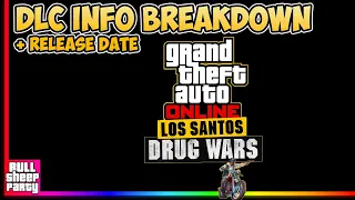 GTA Online DLC - Los Santos Drug Wars Information Breakdown