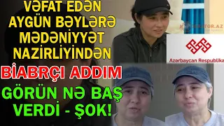 Mədəniyyət Nazirliyindən vəfat edən Aygün Bəylərə qarşı ÇİRKİN ADDIM - Trend Xəbər