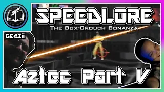 Aztec Part V : The Box-Crouch Bonanza | GoldenEye SpeedLore Episode 43ii