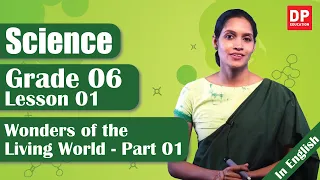 Lesson 01 - Wonder of the Living World (Part 01) | Grade 06 Science in English