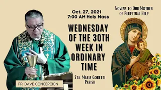 Oct. 27, 2021 | Rosary, Novena to Our Mother of Perpetual Help and 7:00am Holy Mass