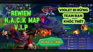 Rewiew Violet H.a.c.k Map Đi Rừng Gánh Team | Share H.a.c.k Map Free Mùa 30 | HLTV Mod