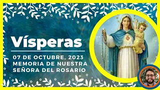 🔥 VISPERAS DEL DIA DE HOY 7 de Octubre de 2023 | Oración de la Tarde 🙏 LITURGIA DE LAS HORAS