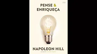 Pense e Enriqueça - Napoleon Hill -  AUDIOLIVRO COMPLETO - Áudio Livro - Vai na Descrição!