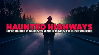 Haunted Highways, Hitchhiker Ghosts, and Roads to Elsewhere | 3.8