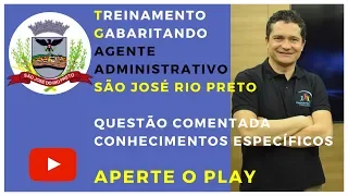 Concurso Agente Administrativo - Prefeitura de São José do Rio Preto - Conhecimentos Específicos