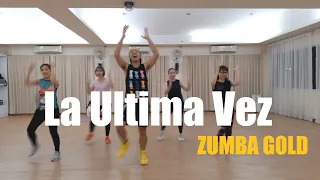 Zumba Gold La Ultima Vez by ZIN™POR