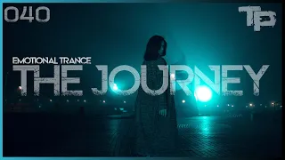 Emotional Trance Mix 2022 - February / THE JOURNEY 040