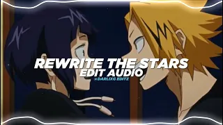 Rewrite the stars - james arthur & anne-marie [edit audio]