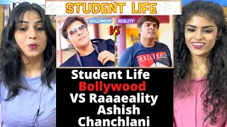 Student Life  Bollywood VS Reality | Ashish Chanchlani | REACTION