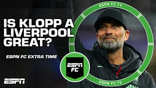 Will Jurgen Klopp be remembered as a Liverpool great? | ESPN FC Extra Time