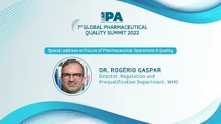 7th Global Pharmaceutical Quality Summit 2022: Dr. Rogério Gaspar, Director, WHO
