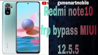 XIAOMI REDMI NOTE 10 MIUI 12.5.5 FRP BYPASS ANDROID 11 WITHOUT PC 2023#frpbypass #miui12 #note10