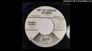 Frankie Miller - She's My Antibiotic (In White) / Fickle Hand Of Fate [Starday, 1966 country]