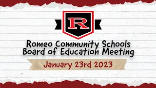 Romeo Community Schools: Board of Education Meeting - January 23rd, 2023