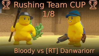 🏆 Rushing Team CUP 🏆 1/8 Bloody vs [RT] danwarior