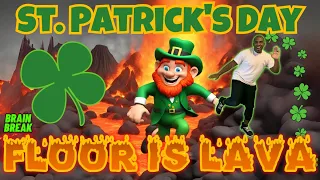 ST PATRICK'S DAY FLOOR IS LAVA GAME. EXERCISE BRAIN BREAK. MOVEMENT ACTIVITY JUST DANCE WITH US