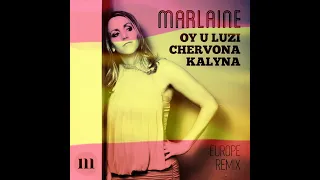 Oy U Luzi Chervona Kalyna Europe Remix  Ой, у лузі червона калина  MARLAINE марлен Spanish version