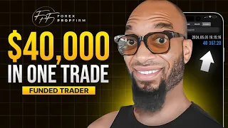 How Did John Make $40K in Just One Trade? Find Out Now! - ForexPropFirm.com