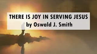 There Is Joy In Serving Jesus