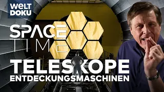 SPACETIME: Teleskope - Entdeckungsmaschinen mit Blick in die Vergangenheit | WELT HD Doku