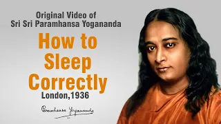 How To Sleep Correctly by Sri Sri Paramhans Yogananda  - Original Video
