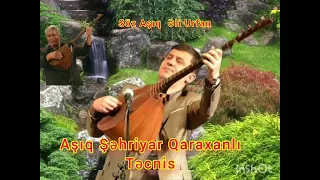 Aşıq Şəhriyar Qaraxanlı- Təcnis