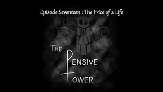 The Price of a Life | The Pensive Tower 017