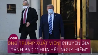 Dịch Covid-19 hôm nay 7/10: Ông Trump xuất viện, chuyên gia cảnh báo “chưa hết nguy hiểm” | VTC Now