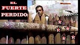 EL FUERTE PERDIDO "WESTERN" Película Completa en Español