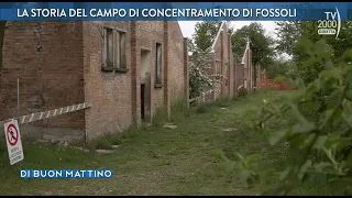 Di Buon Mattino (Tv2000) - Fossoli, il campo di concentramento italiano