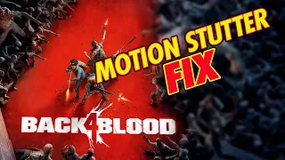 (4K60) BACK 4 BLOOD on PC | MOTION STUTTER at 4K/60fps and HOW TO FIX IT