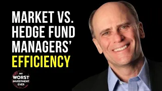 ISMS 40: Larry Swedroe – Market vs. Hedge Fund Managers’ Efficiency