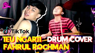 TEU NGARTI KA JELEMA NU SOK RARIWEH VIRAL FAHRUL ROCHMAN - DRUM COVER