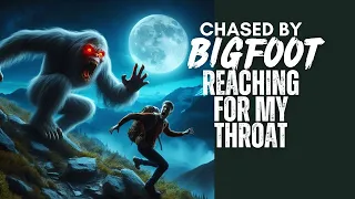 Chased By BIGFOOT It's Long Arms Reaching For My Neck | BIGFOOT HORROR STORIES SIGHTINGS PODCAST