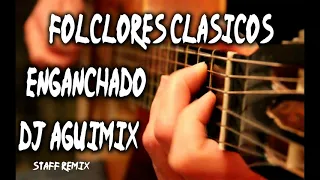 FOLCLORES CLASICOS DJ AGUIMIX STAFF REMIX