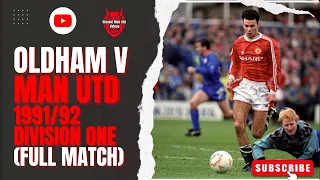 Oldham Athletic v Man Utd 1991/92 Division One (Full Match Coverage)