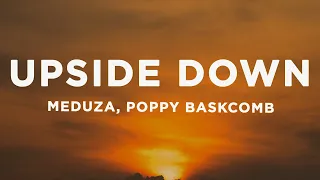 Meduza - Upside Down (Lyrics) ft. Poppy Baskcomb