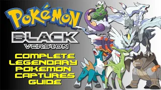 Pokemon Black: COMPLETE Legendary Pokemon Locations Guide!